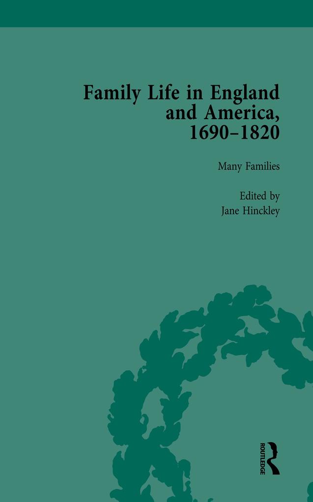 Family Life in England and America 1690-1820 vol 1