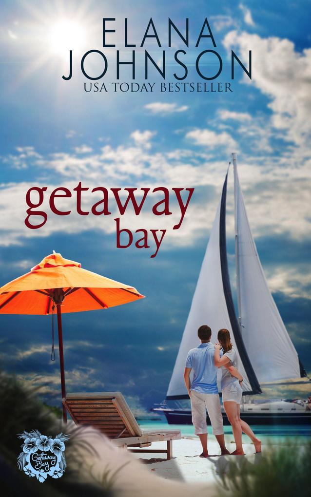 Getaway Bay (Getaway Bay® Resort Romance #2)