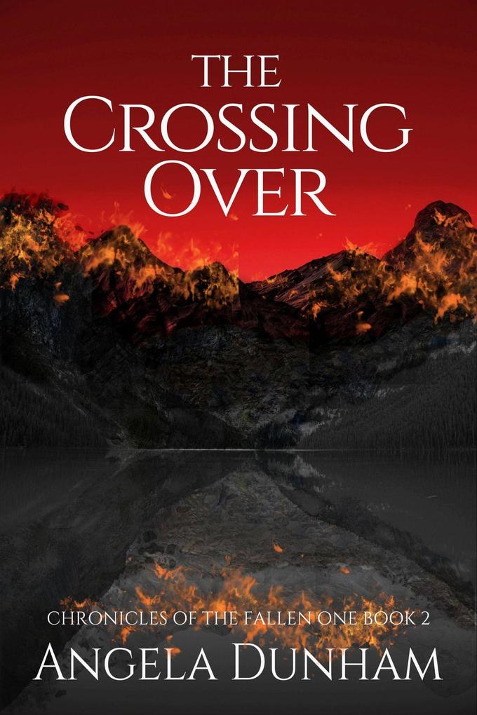 The Crossing Over (Chronicles of The Fallen One #2)