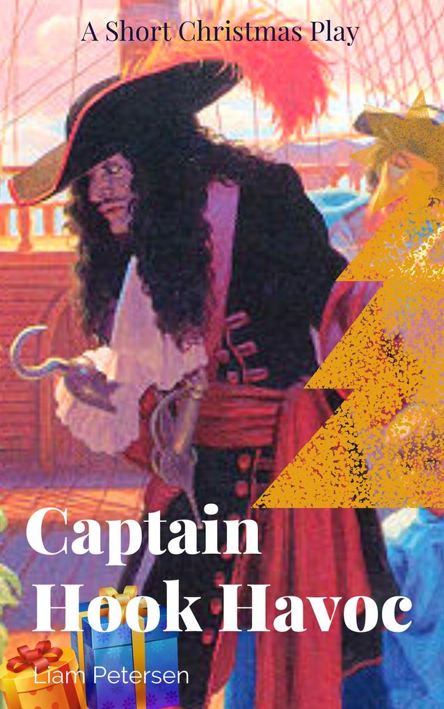 Captain Hook Havoc (Short Christmas Plays #2)