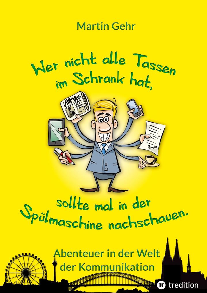 Wer nicht alle Tassen im Schrank hat sollte mal in der Spülmaschine nachschauen.