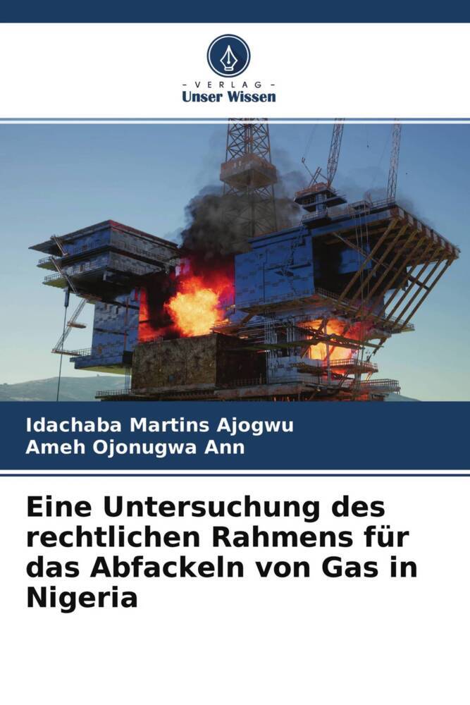 Eine Untersuchung des rechtlichen Rahmens für das Abfackeln von Gas in Nigeria