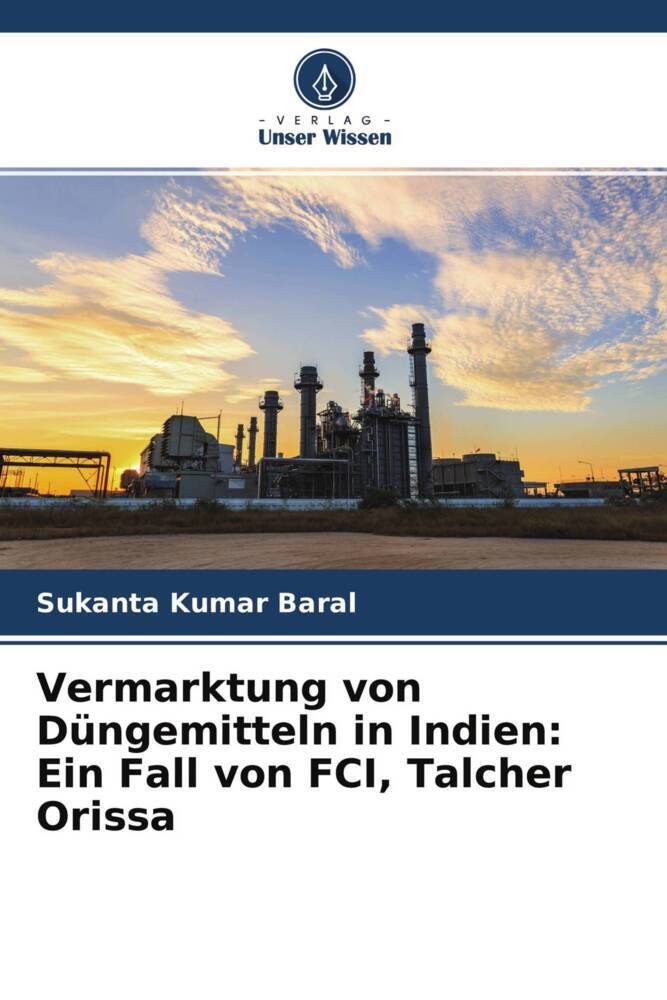 Vermarktung von Düngemitteln in Indien: Ein Fall von FCI Talcher Orissa