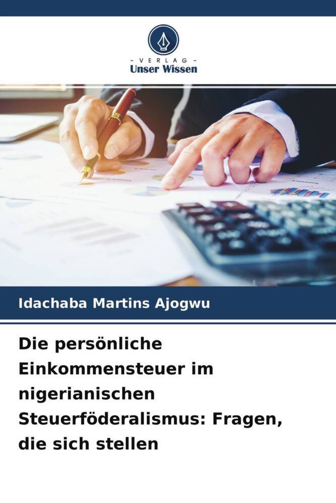 Die persönliche Einkommensteuer im nigerianischen Steuerföderalismus: Fragen die sich stellen