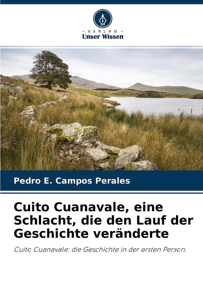 Cuito Cuanavale eine Schlacht die den Lauf der Geschichte veränderte