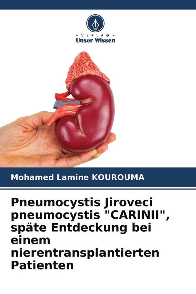 Pneumocystis Jiroveci pneumocystis 'CARINII' späte Entdeckung bei einem nierentransplantierten Patienten