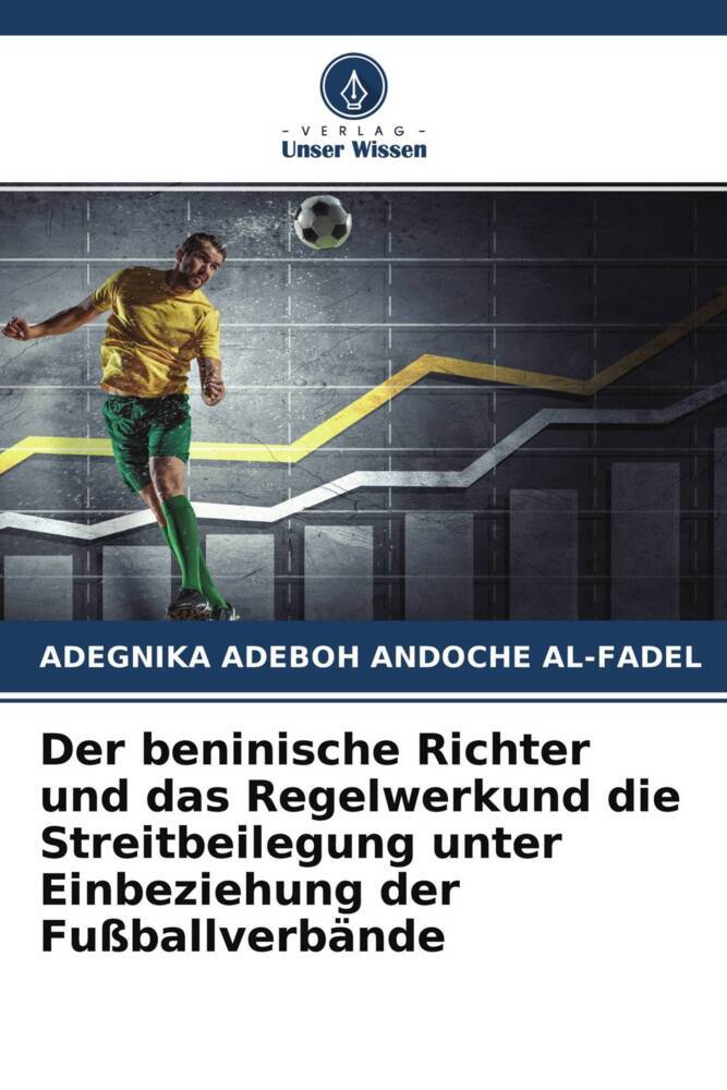 Der beninische Richter und das Regelwerkund die Streitbeilegung unter Einbeziehung der Fußballverbände