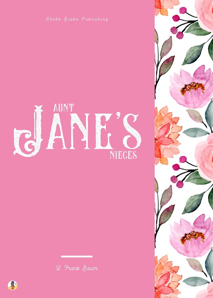 Aunt Jane‘s Nieces