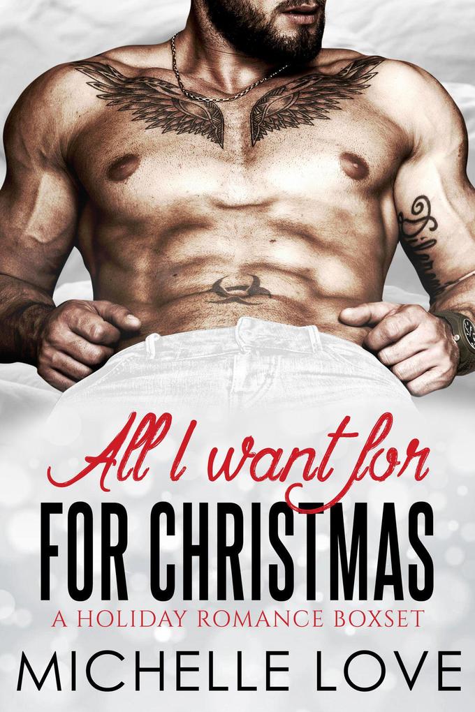 All I Want For Christmas: A Holiday Romance Boxset