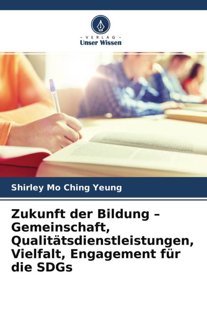 Zukunft der Bildung - Gemeinschaft Qualitätsdienstleistungen Vielfalt Engagement für die SDGs