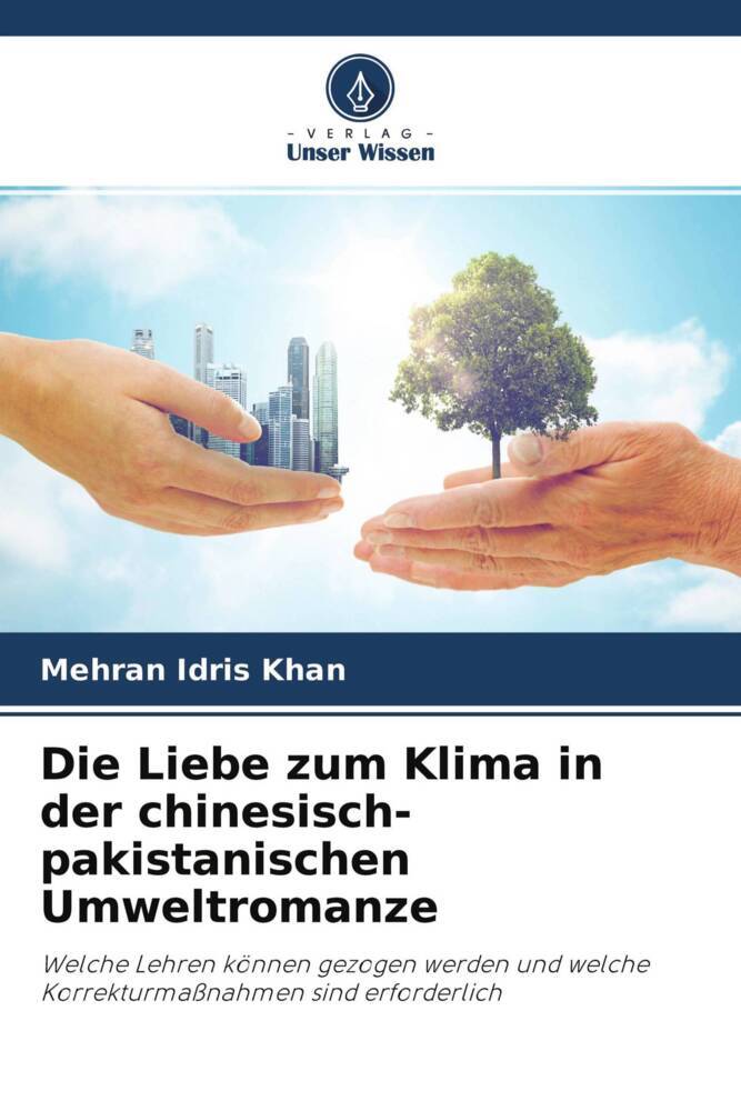 Die Liebe zum Klima in der chinesisch-pakistanischen Umweltromanze