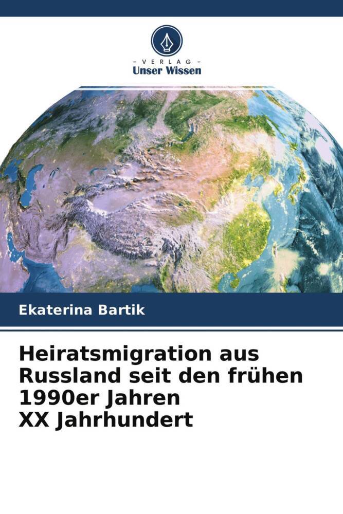Heiratsmigration aus Russland seit den frühen 1990er Jahren Jahrhundert