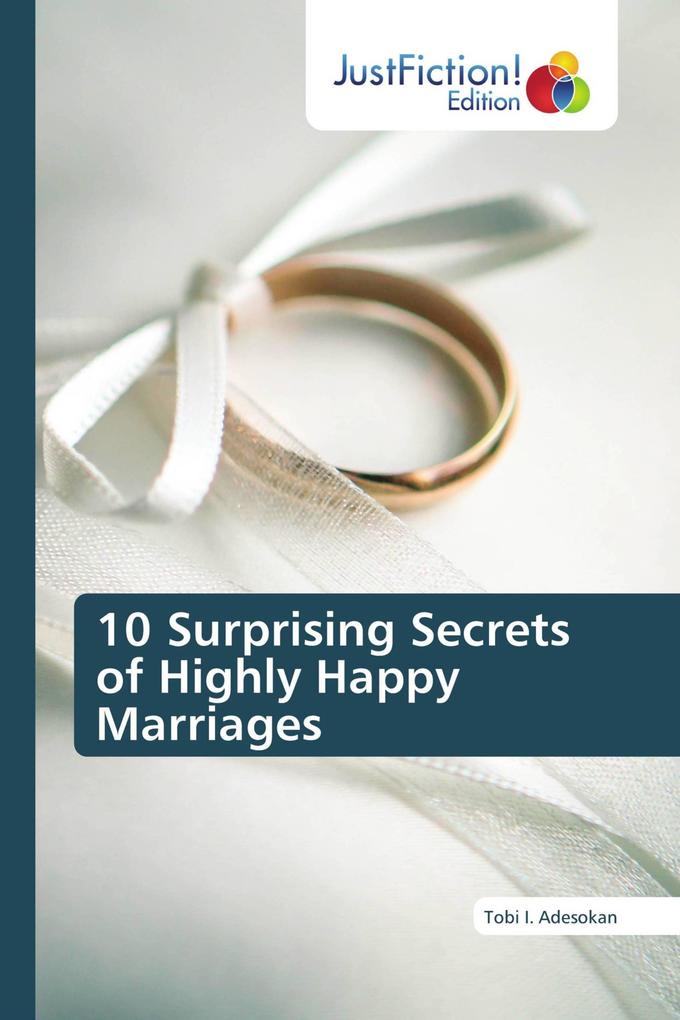 10 Surprising Secrets of Highly Happy Marriages