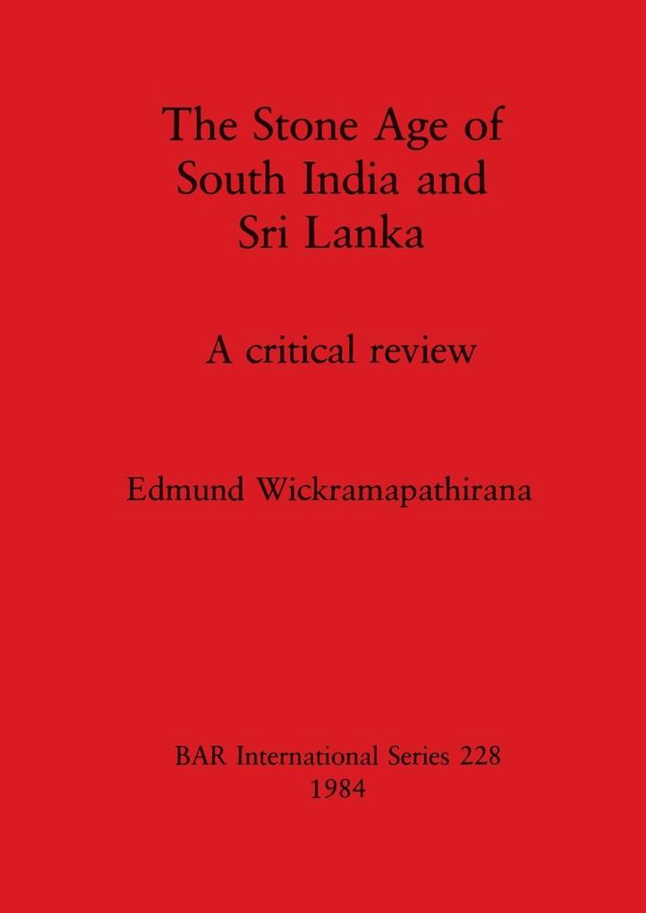 The Stone Age of South India and Sri Lanka