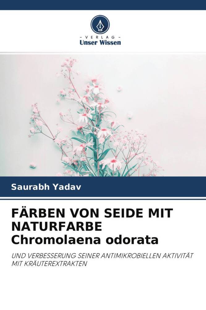 FÄRBEN VON SEIDE MIT NATURFARBE Chromolaena odorata