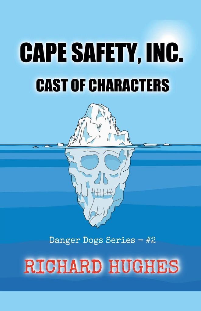 Cape Safety Inc. - Cast of Characters