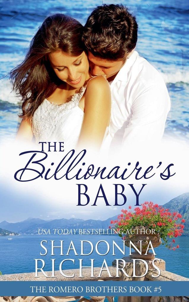 The Billionaire's Baby (The Romero Brothers Book 5)