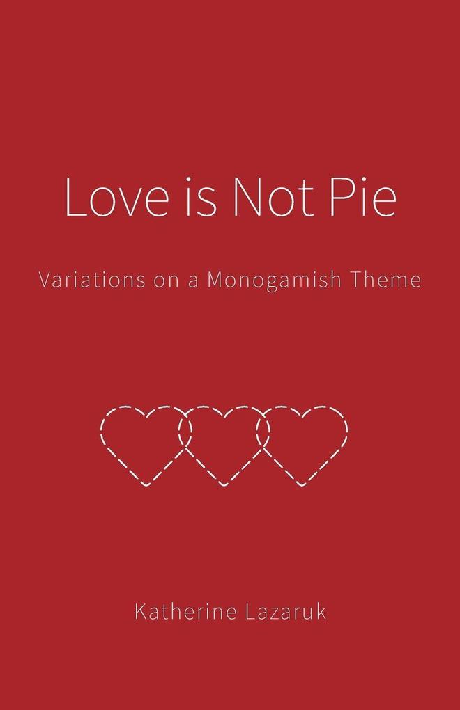 Love is Not Pie