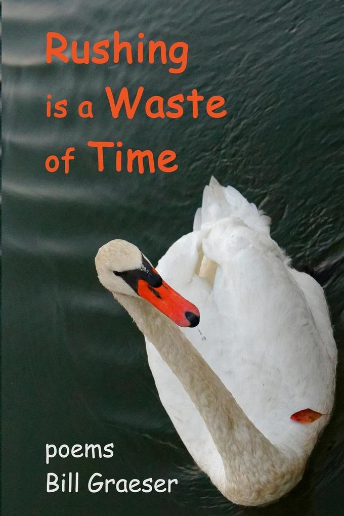 Rushing is a Waste of Time