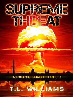 Supreme Threat - A Logan Alexander Thriller