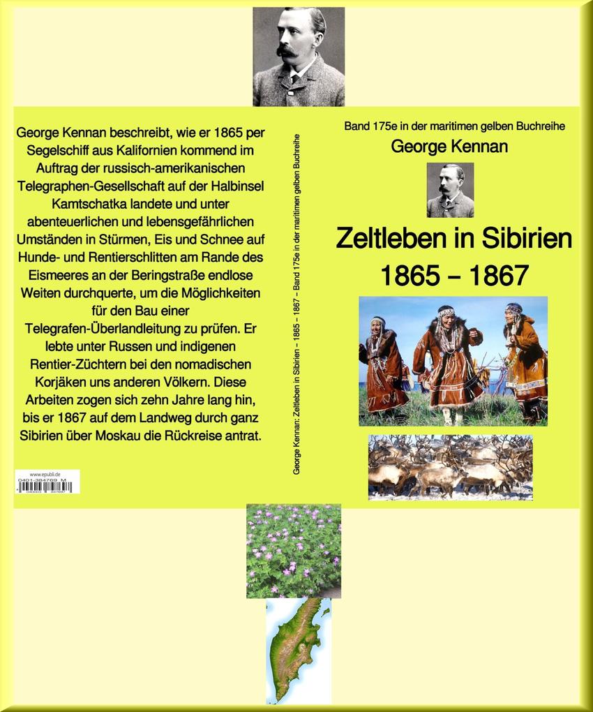 George Kennan: Zeltleben in Sibirien - Abenteuer unter den Korjäken in Kamtschatka und Nordasien - 1865 - 1867