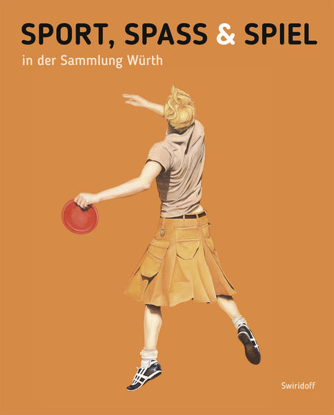 Sport Spass und Spiel in der Sammlung Würth