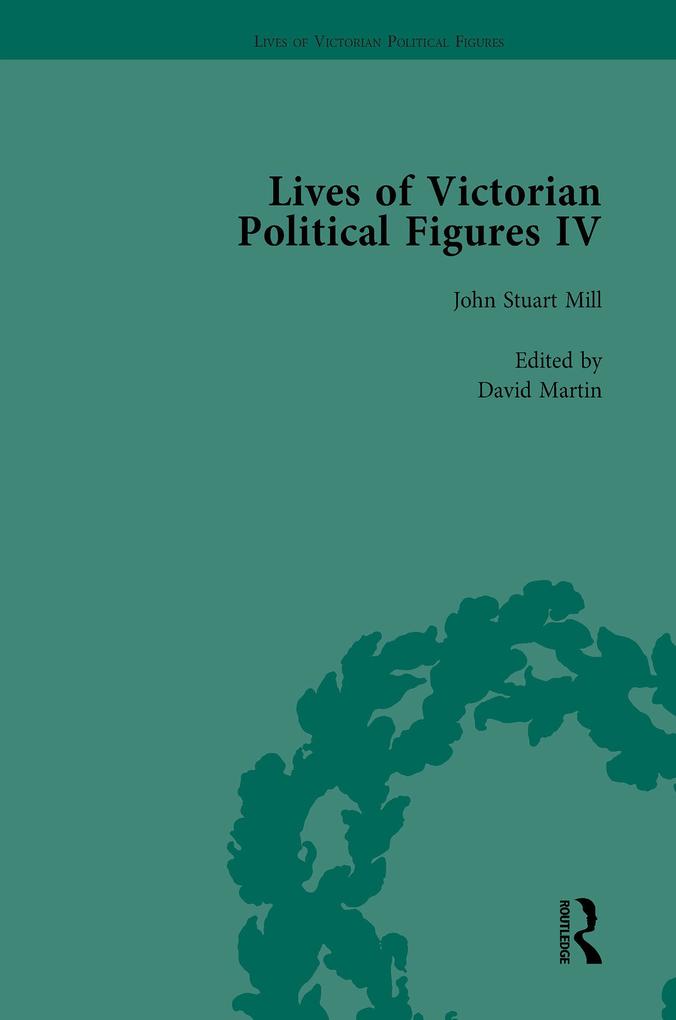 Lives of Victorian Political Figures Part IV Vol 1