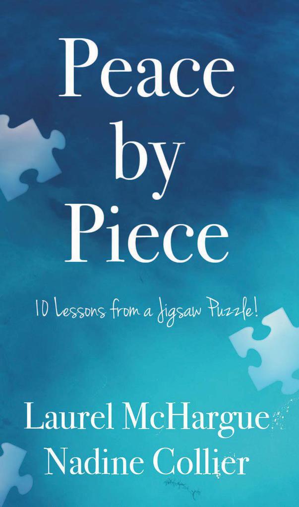 Peace by Piece: 10 Lessons from a Jigsaw Puzzle!