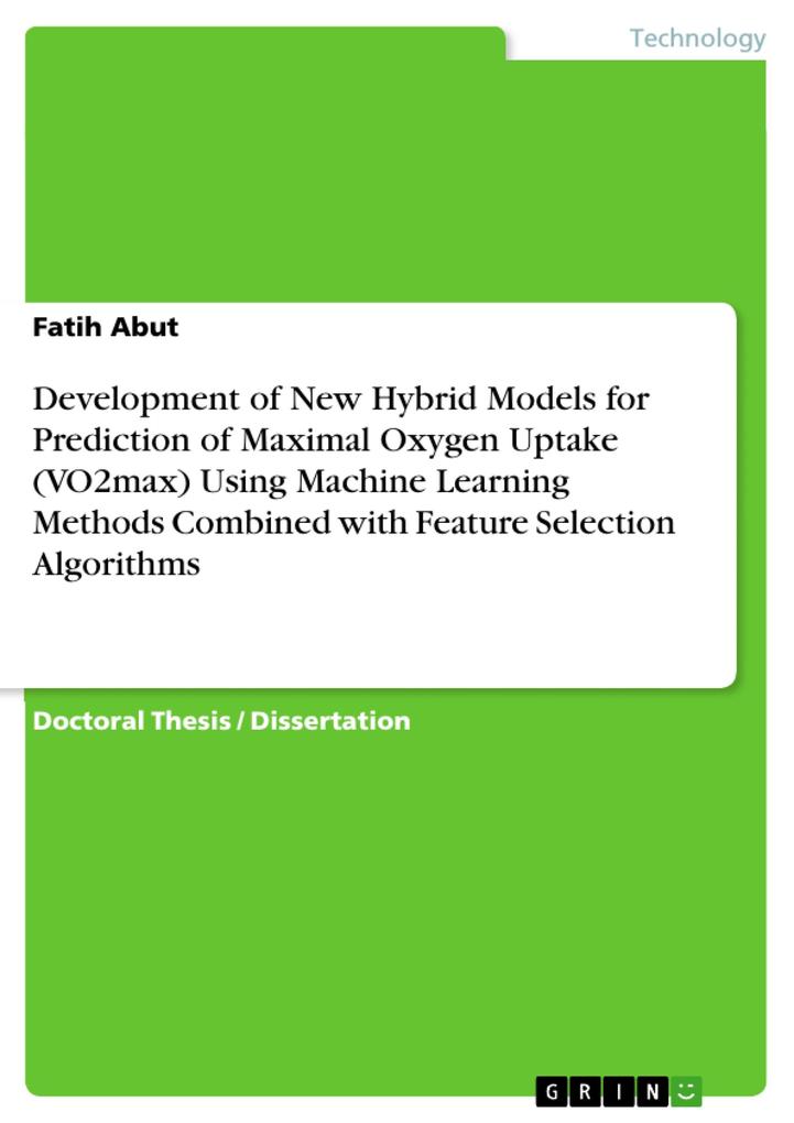 Development of New Hybrid Models for Prediction of Maximal Oxygen Uptake (VO2max) Using Machine Learning Methods Combined with Feature Selection Algorithms