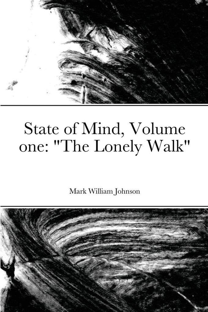 State of Mind Volume one 'The Lonely Walk'