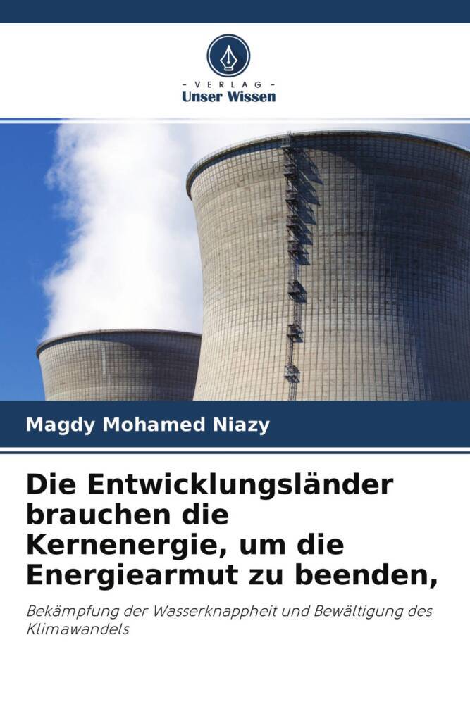Die Entwicklungsländer brauchen die Kernenergie um die Energiearmut zu beenden