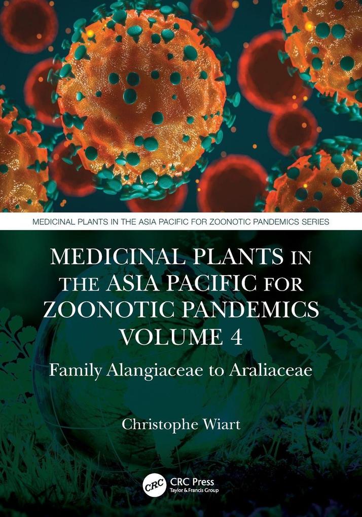 Medicinal Plants in the Asia Pacific for Zoonotic Pandemics Volume 4