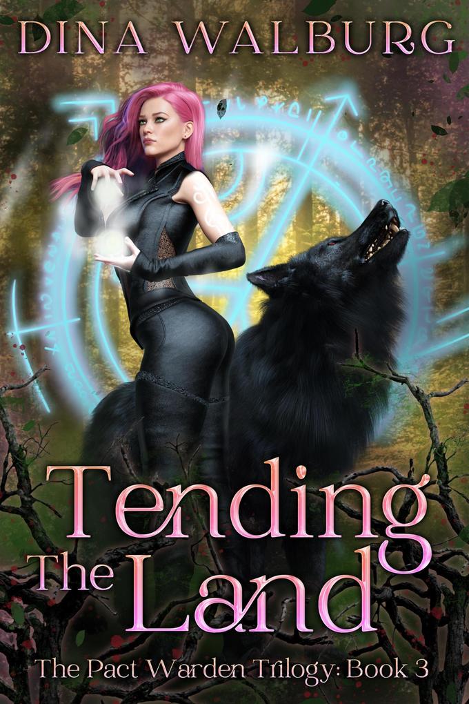 Tending the Land (The Pact Warden Trilogy #3)