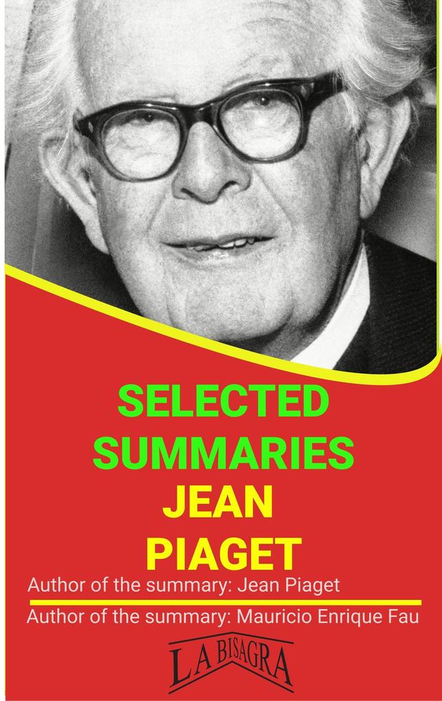 Jean Piaget: Selected Summaries