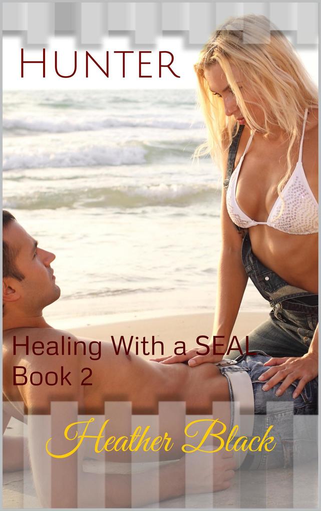 Hunter (Healing With a SEAL #2)
