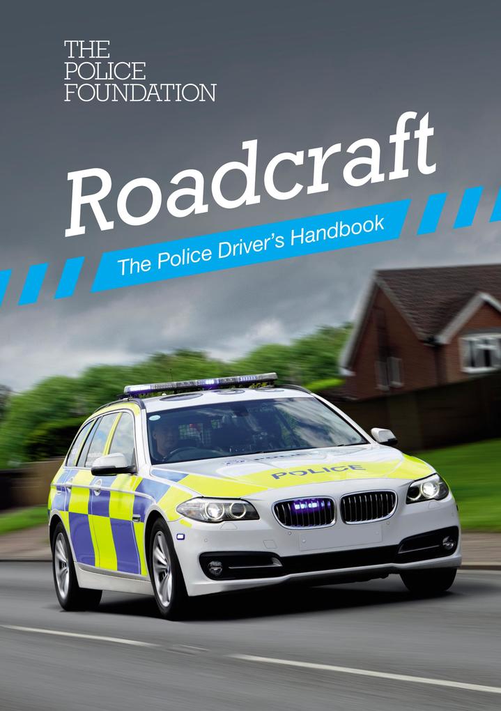 Roadcraft - the Police Drivers Handbook