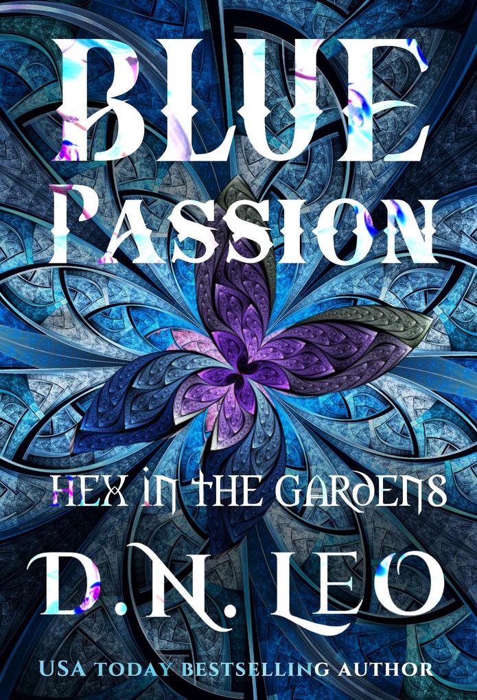 Blue Passion (Hex in the Gardens #3)