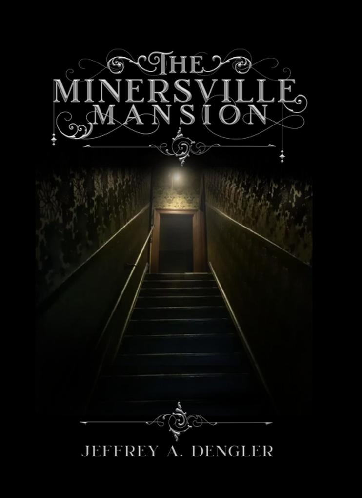 The Minersville Mansion