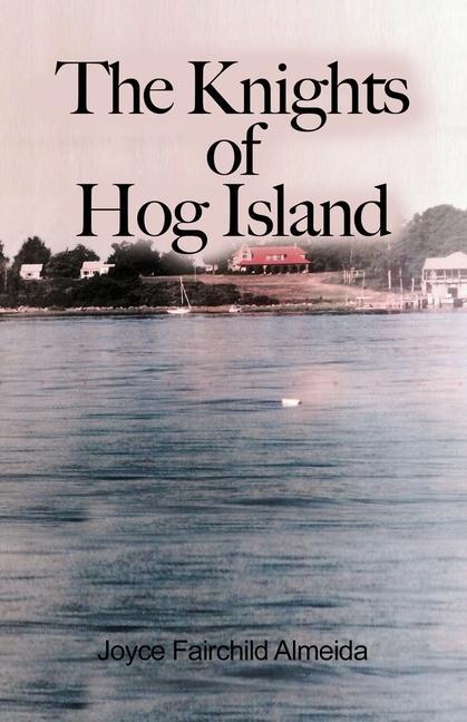 The Knights of Hog Island