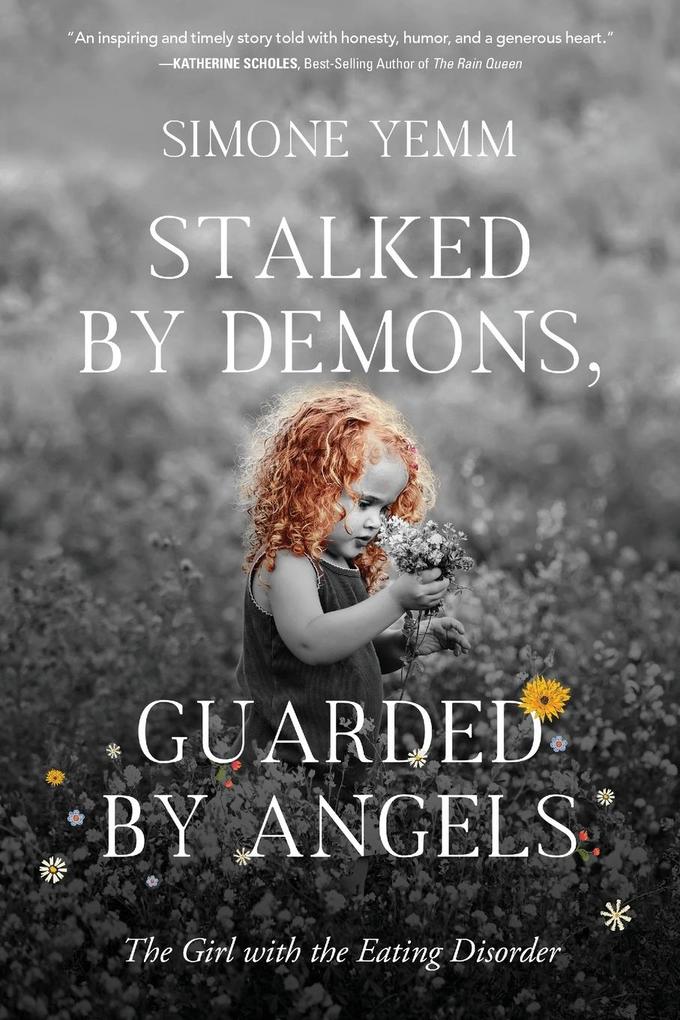 Stalked by Demons Guarded by Angels