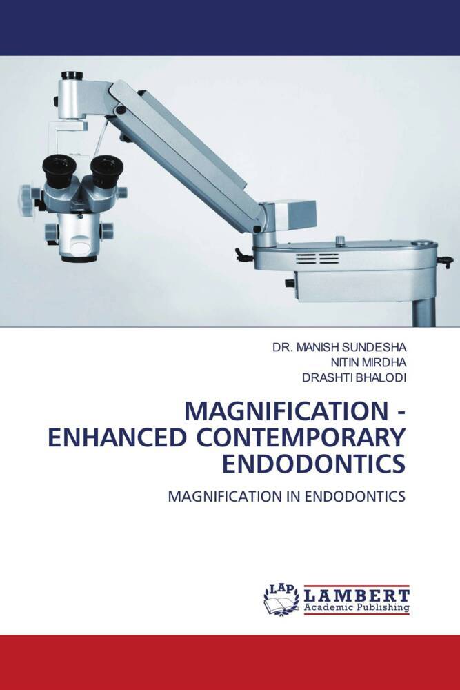 MAGNIFICATION - ENHANCED CONTEMPORARY ENDODONTICS
