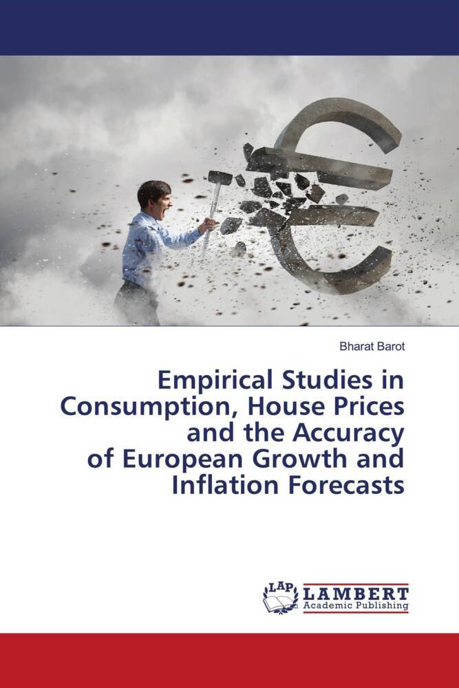 Empirical Studies in Consumption House Prices and the Accuracy of European Growth and Inflation Forecasts