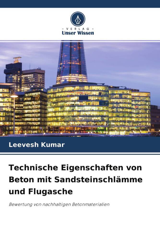 Technische Eigenschaften von Beton mit Sandsteinschlämme und Flugasche