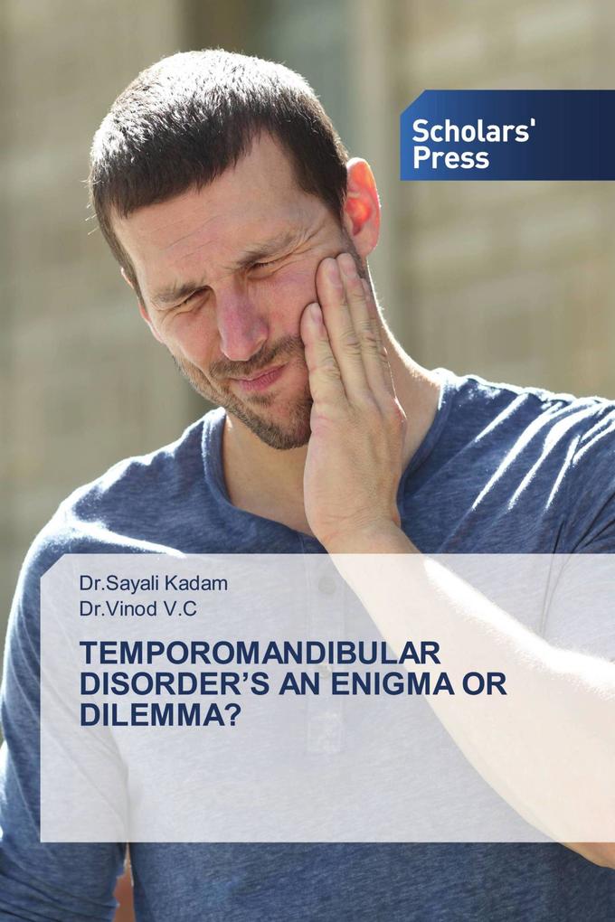 TEMPOROMANDIBULAR DISORDER'S AN ENIGMA OR DILEMMA?