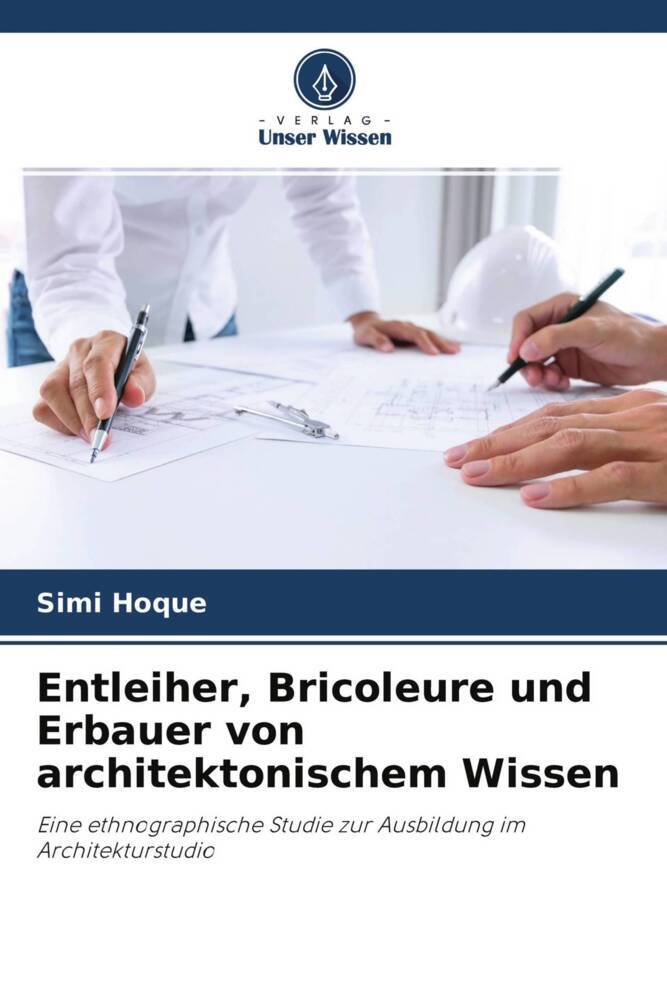 Entleiher Bricoleure und Erbauer von architektonischem Wissen
