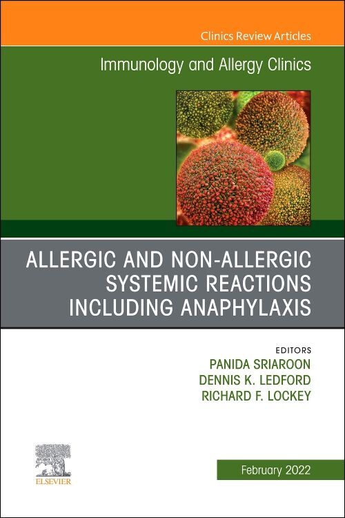 Allergic and Nonallergic Systemic Reactions Including Anaphylaxis an Issue of Immunology and Allergy Clinics of North America