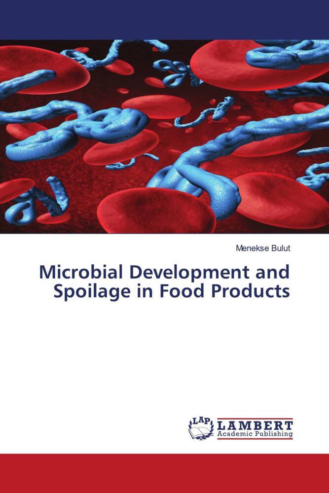 Microbial Development and Spoilage in Food Products