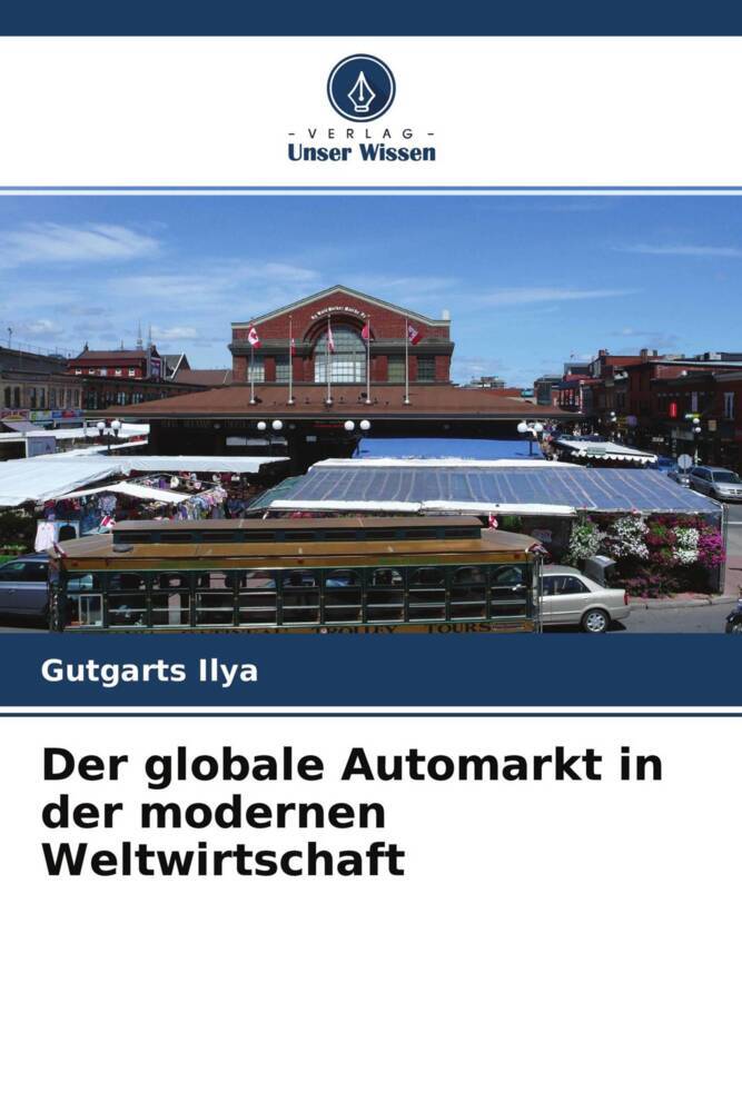 Der globale Automarkt in der modernen Weltwirtschaft