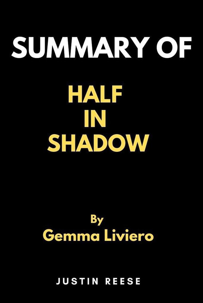 Summary of Half in Shadow by Gemma Liviero