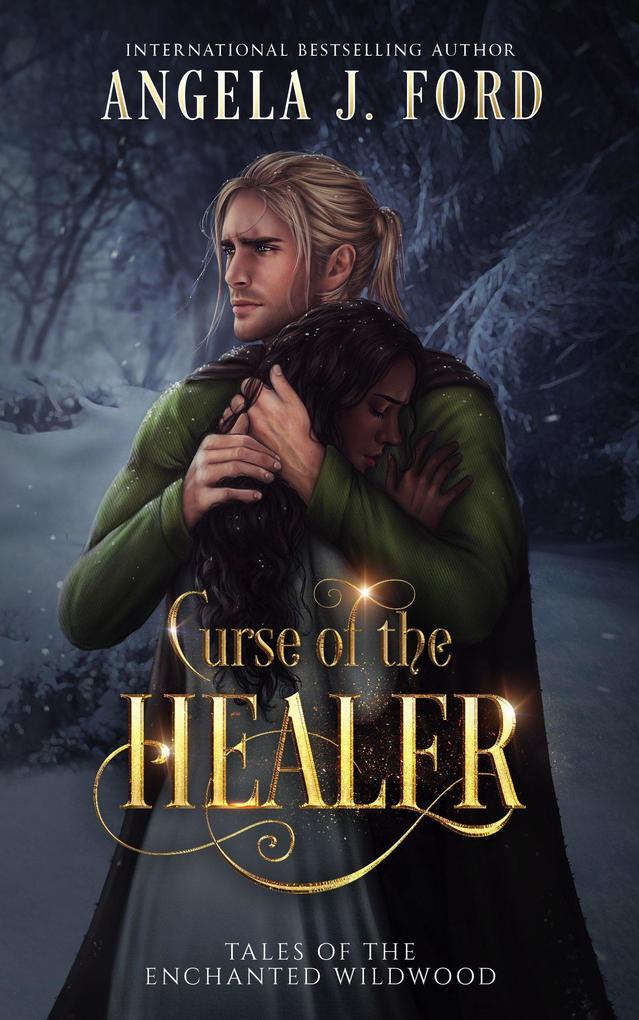 Curse of the Healer (Tales of the Enchanted Wildwood #2)